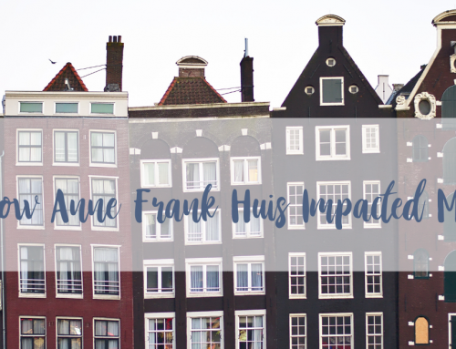 How Anne Frank Huis Impacted Me