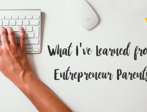 What I’ve Learned from My Entrepreneur Parents